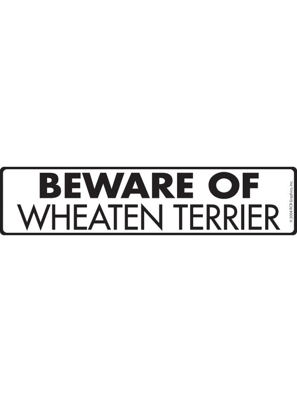 Beware of Wheaten Terrier Sign or Sticker (12" x 3")