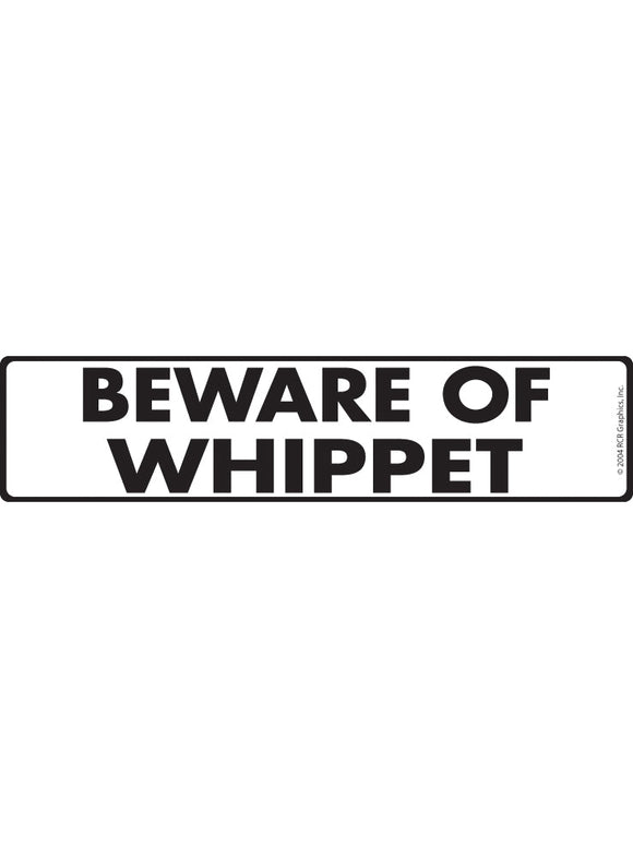 Beware of Whippet Sign or Sticker (12" x 3")