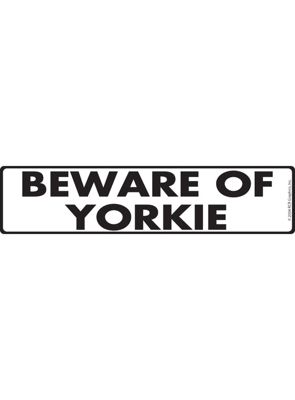 Beware of Yorkie Sign or Sticker (12" x 3")