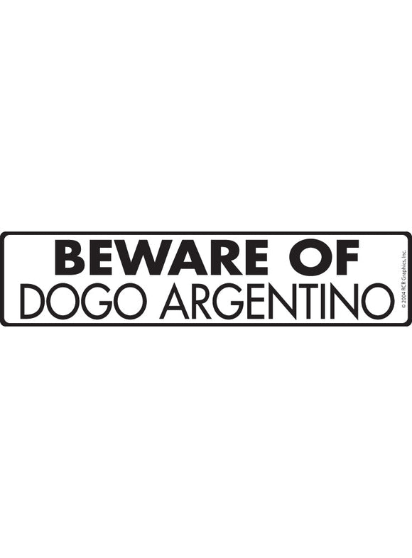 Beware of Dogo Argentino Sign or Sticker (12" x 3")
