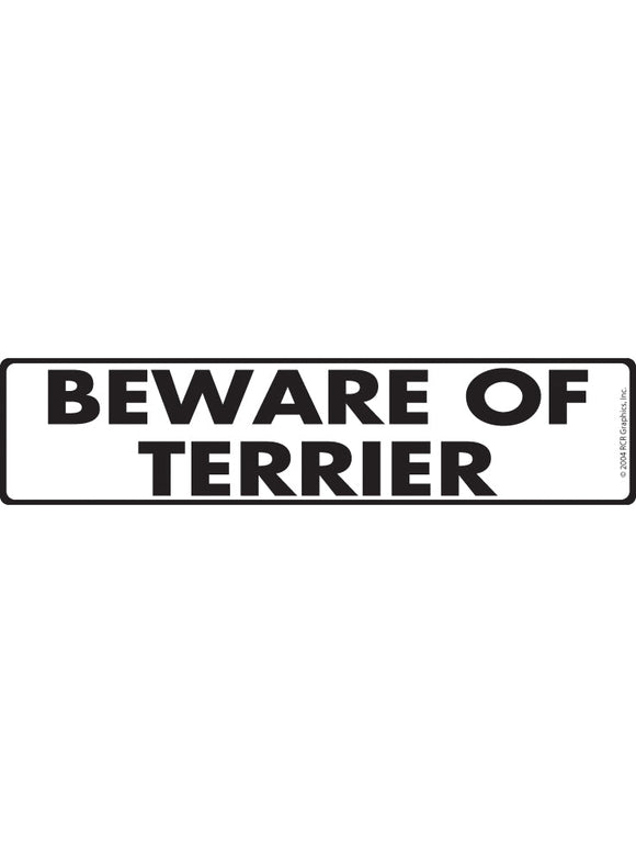 Beware of Terrier Sign or Sticker (12" x 3")