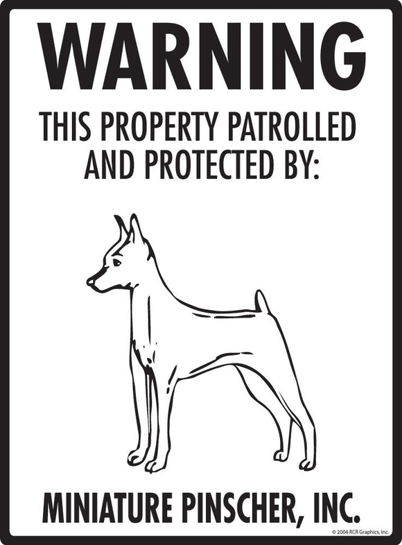 Miniature Pinscher - Warning! Property Sign