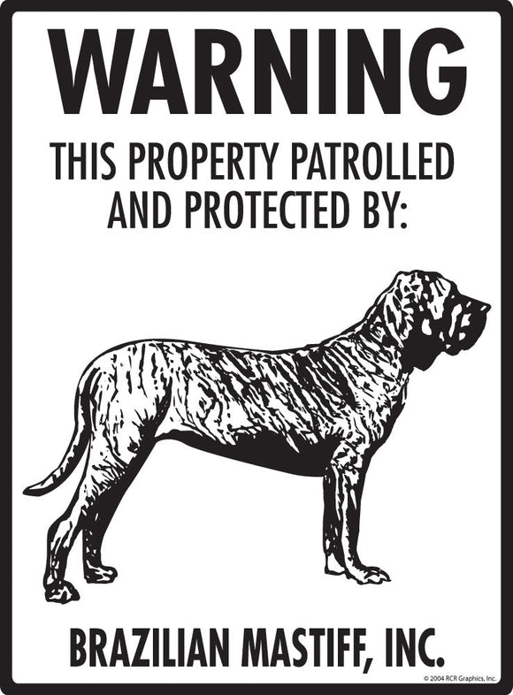 Brazilian Mastiff - Warning! Property Sign
