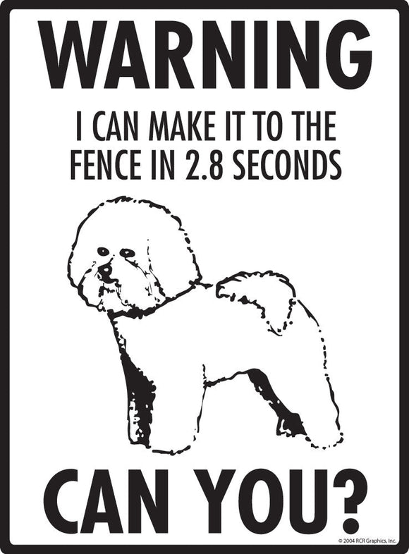 Bichon - Warning! Fence Sign