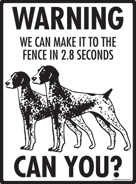 German Shorthaired Pointer Make It To Fence or Door Signs (9" x 12")