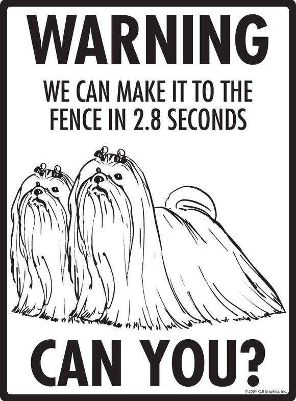 Maltese Make It To Fence or Door Signs (9" x 12")