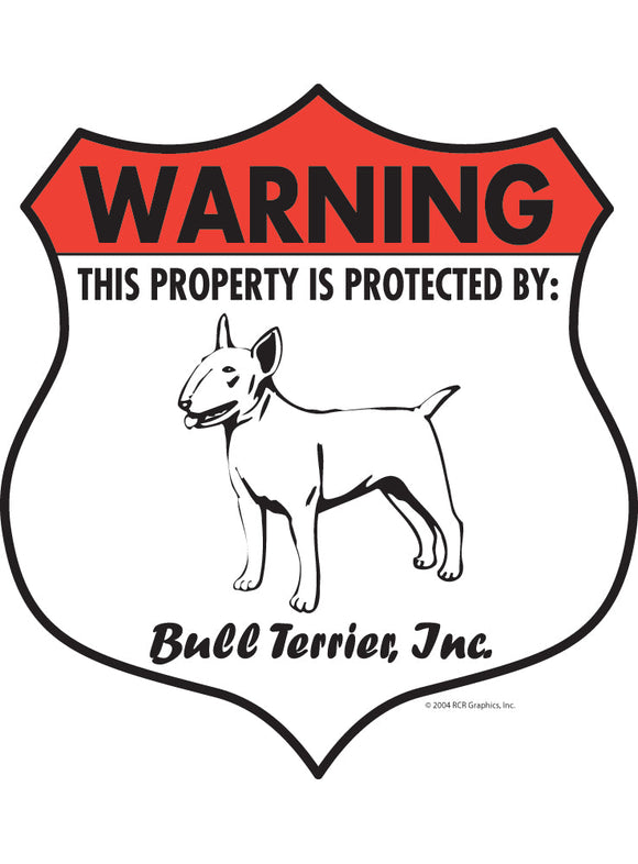 Bull Terrier! Property Patrolled Badge Sign or Sticker