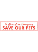 In Case Of An Emergency - Save Our Pets Sign or Sticker (12" x 3")-1