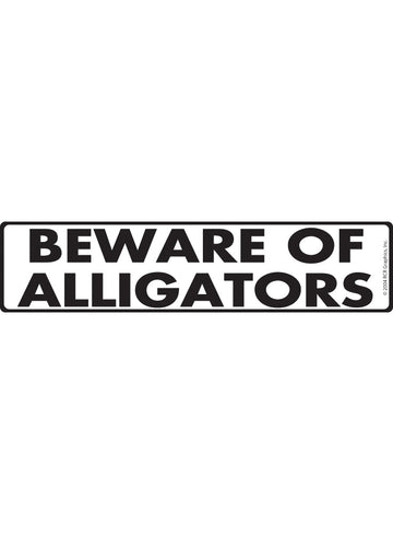 Beware of Alligators Sign or Sticker (12" x 3")
