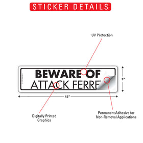 Beware Of Attack Ferret Sign or Sticker (12" x 3") - 0