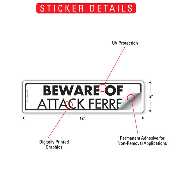 Beware Of Attack Ferret Sign or Sticker (12" x 3")