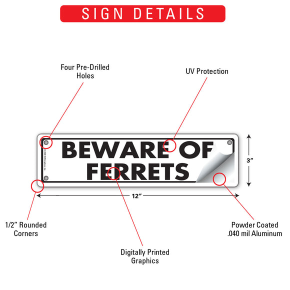 Beware Of Ferrets Sign or Sticker (12" x 3")