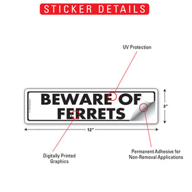 Beware Of Ferrets Sign or Sticker (12" x 3") - 0