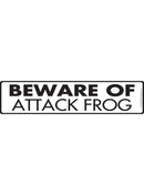Beware Of Attack Frog Sign or Sticker (12" x 3")-1