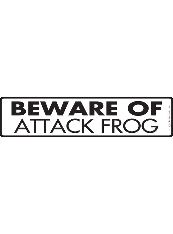 Beware of Attack Frog Sign or Sticker (12" x 3")