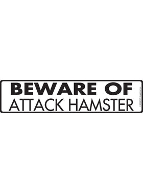 Beware of Attack Hamster Sign or Sticker (12" x 3")