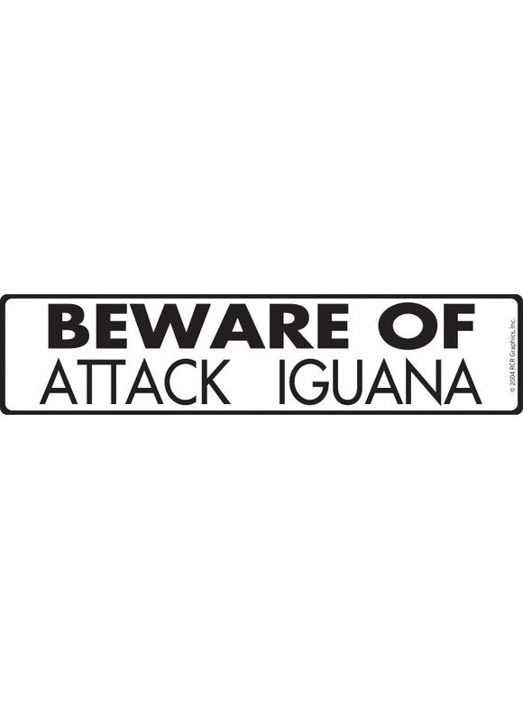 Beware of Attack Iguana Sign or Sticker (12" x 3")