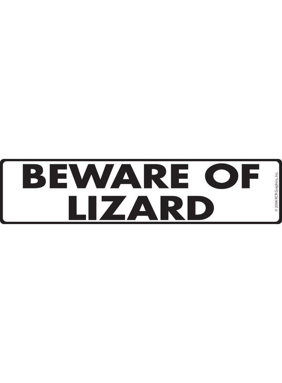 Beware of Lizard Sign or Sticker (12" x 3")
