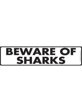 Beware of Sharks Sign or Sticker (12" x 3")
