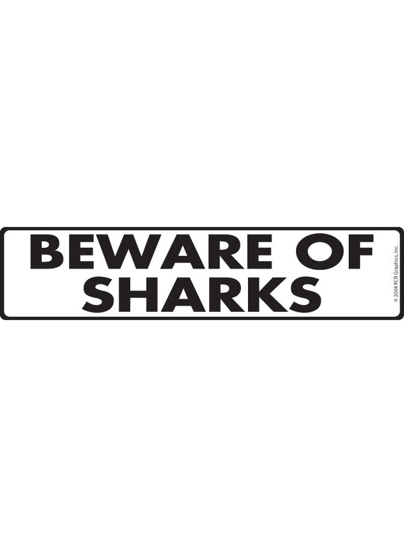Beware Of Sharks Sign or Sticker (12" x 3")