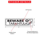 Beware Of Tarantulas Sign or Sticker (12" x 3")-2