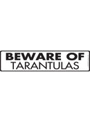 Beware Of Tarantulas Sign or Sticker (12" x 3")-1