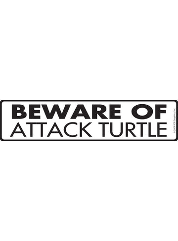 Beware of Attack Turtle Sign or Sticker (12" x 3")
