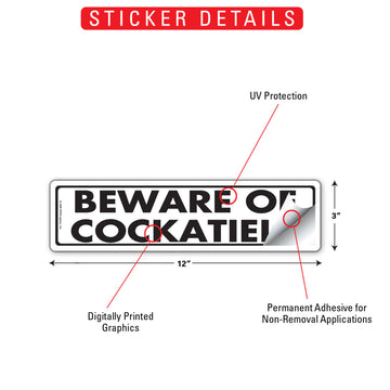 Beware Of Cockatiels Aluminum Sign or Vinyl Sticker - 12x3 Inch, Weatherproof Novelty - 0