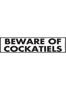 Beware Of Cockatiels Sign or Sticker (12" x 3")-1