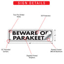 Beware Of Parakeets Sign or Sticker (12" x 3")-3
