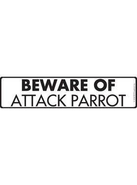 Beware of Attack Parrot Sign or Sticker (12" x 3")