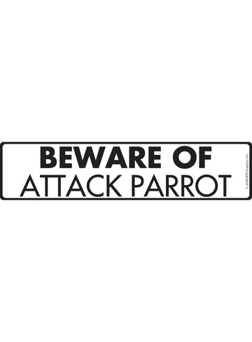Beware of Attack Parrot Sign or Sticker (12" x 3")