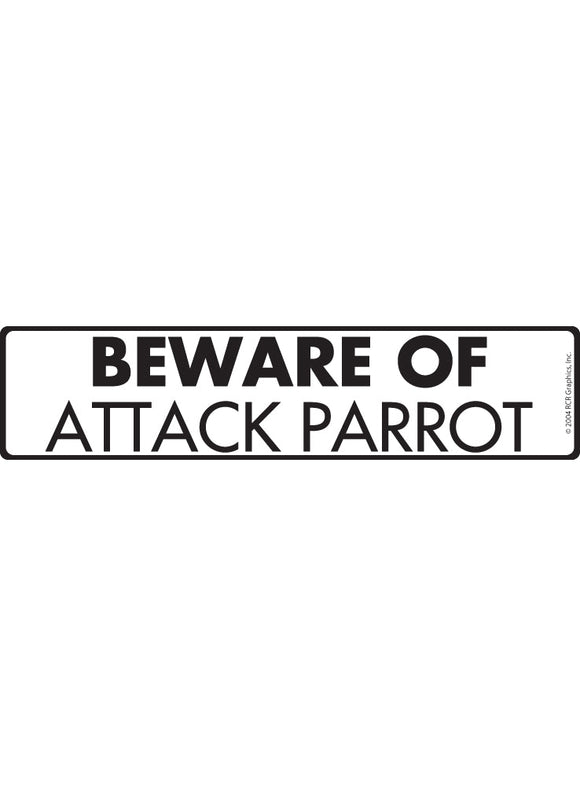 Beware of Attack Parrot Sign or Sticker (12" x 3")