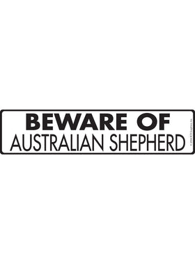 Beware of Australian Shepherd Sign or Sticker (12" x 3")
