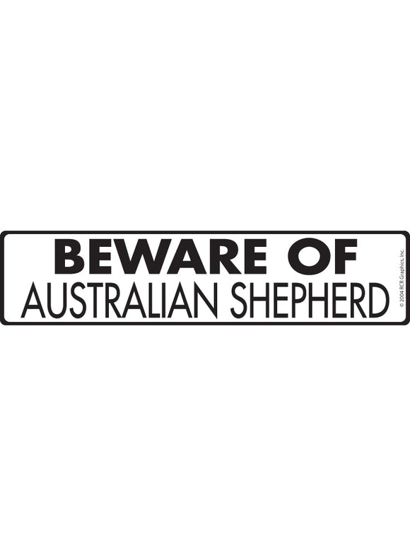 Beware of Australian Shepherd Sign or Sticker (12" x 3")