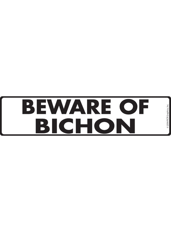 Beware of Bichon Sign or Sticker (12" x 3")