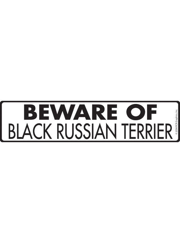 Beware of Black Russian Terrier Sign or Sticker (12" x 3")
