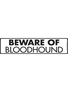 Beware of Bloodhound Sign or Sticker (12" x 3")
