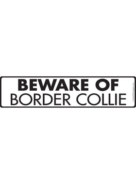Beware of Border Collie Sign or Sticker (12" x 3")
