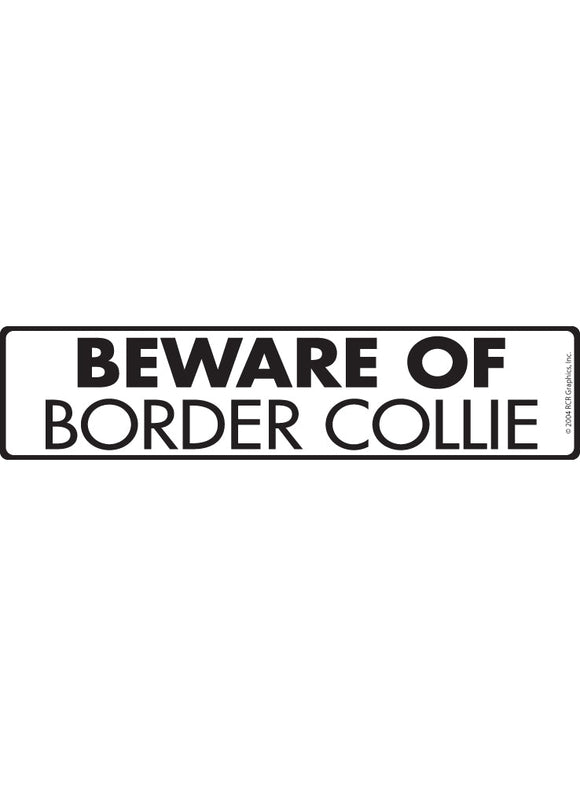 Beware of Border Collie Sign or Sticker (12" x 3")