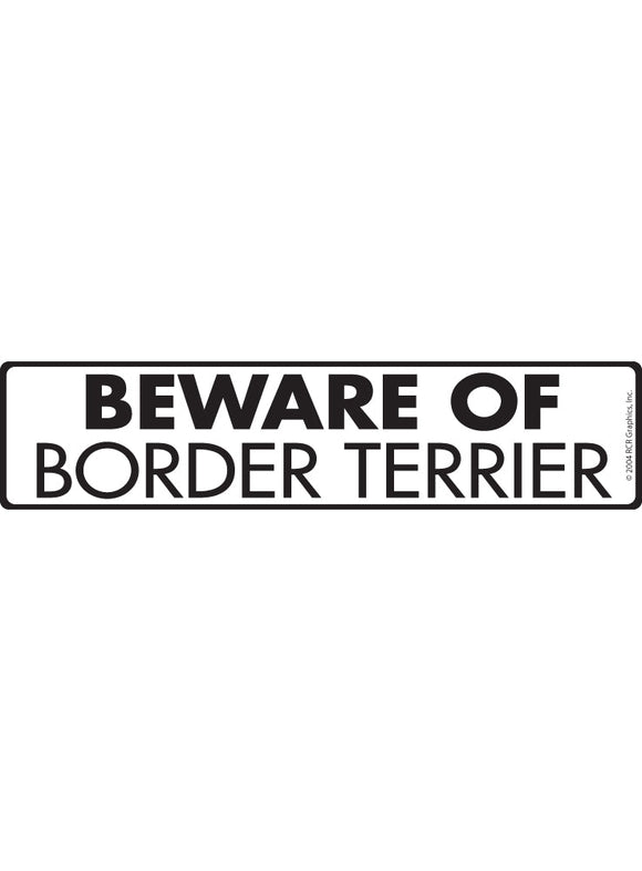 Beware of Border Terrier Sign or Sticker (12" x 3")