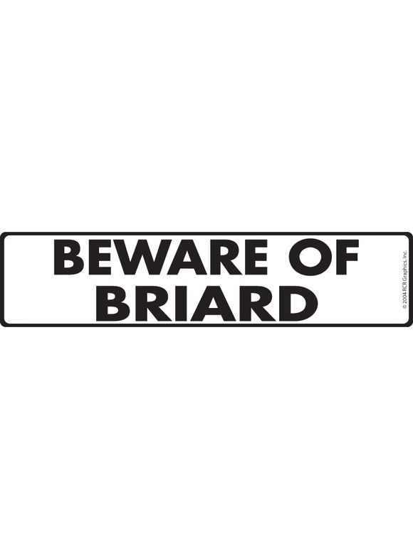 Beware of Briard Sign or Sticker (12" x 3")