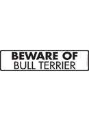 Beware Of Bull Terrier Sign or Sticker (12" x 3")-1