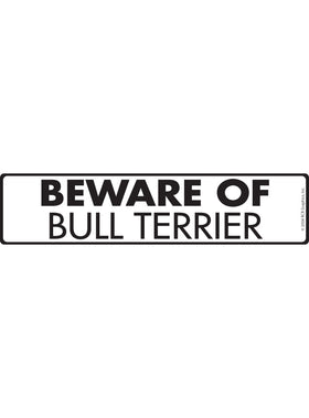 Beware of Bull Terrier Sign or Sticker (12" x 3")