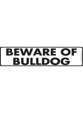 Beware of Bulldog Sign or Sticker (12" x 3")
