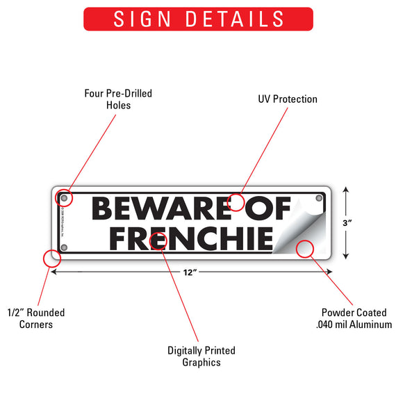 Beware Of Frenchie Sign or Sticker (12" x 3")