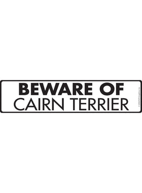 Beware of Cairn Terrier Sign or Sticker (12" x 3")