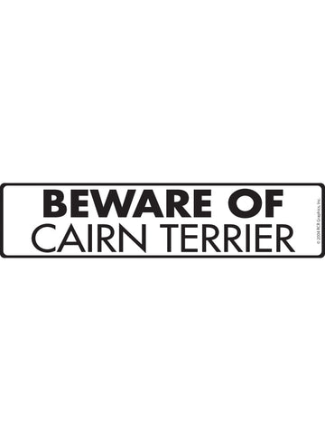 Beware of Cairn Terrier Sign or Sticker (12" x 3")