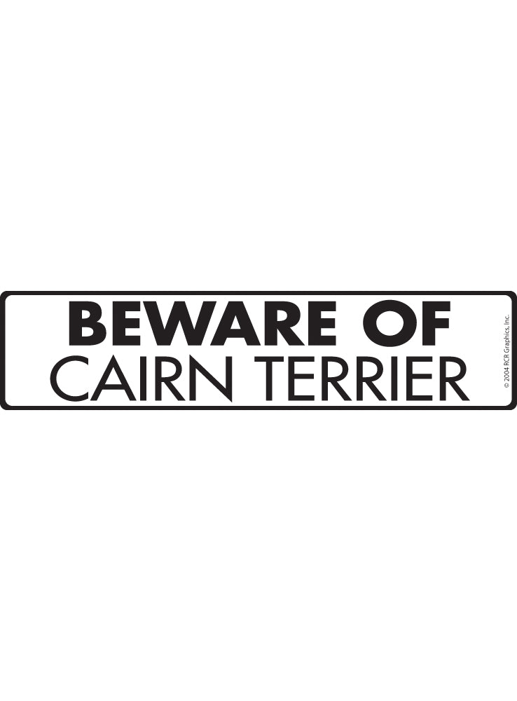 Beware of Cairn Terrier Sign or Sticker (12" x 3")