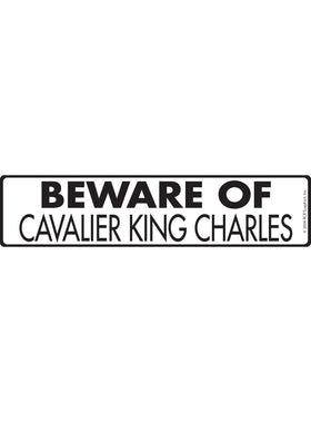 Beware of Cavalier King Charles Sign or Sticker (12" x 3")
